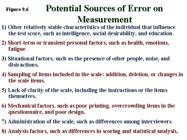 Figure 9. 6 Potential Sources of Error on Measurement 1) Other relatively stable characteristics