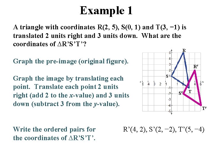 Example 1 A triangle with coordinates R(2, 5), S(0, 1) and T(3, − 1) Example 1 A triangle with coordinates R(2, 5), S(0, 1) and T(3, − 1)