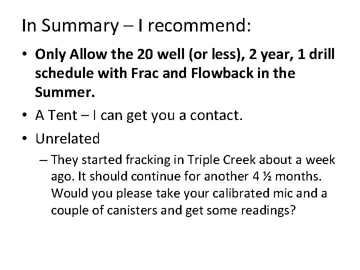 In Summary – I recommend: • Only Allow the 20 well (or less), 2 In Summary – I recommend: • Only Allow the 20 well (or less), 2