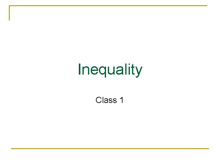 Inequality Class 1 