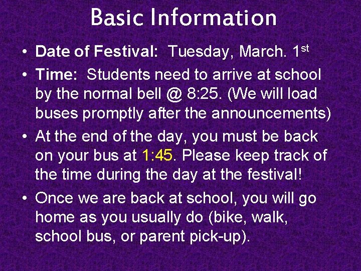 Basic Information • Date of Festival: Tuesday, March. 1 st • Time: Students need Basic Information • Date of Festival: Tuesday, March. 1 st • Time: Students need