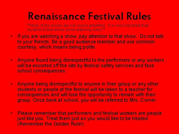 Renaissance Festival Rules **Most of the shows are not sound amplified. It is very Renaissance Festival Rules **Most of the shows are not sound amplified. It is very