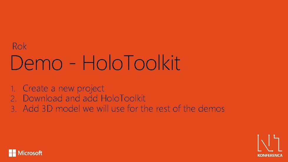 Rok Demo - Holo. Toolkit 1. Create a new project 2. Download and add