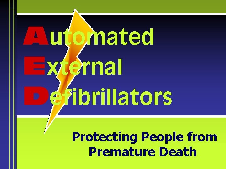 Automated External Defibrillators Protecting People from Premature Death 