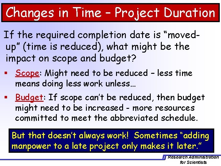 Changes in Time – Project Duration If the required completion date is “movedup” (time
