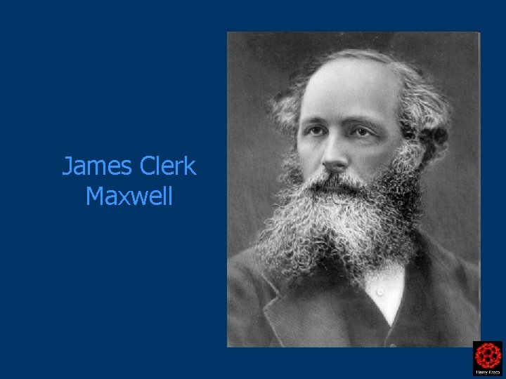 James Clerk Maxwell 