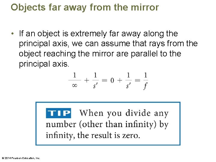 Objects far away from the mirror • If an object is extremely far away