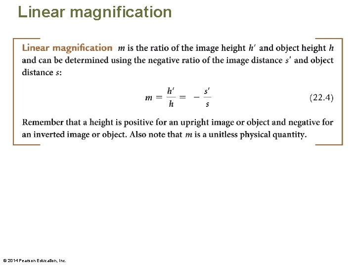 Linear magnification © 2014 Pearson Education, Inc. 