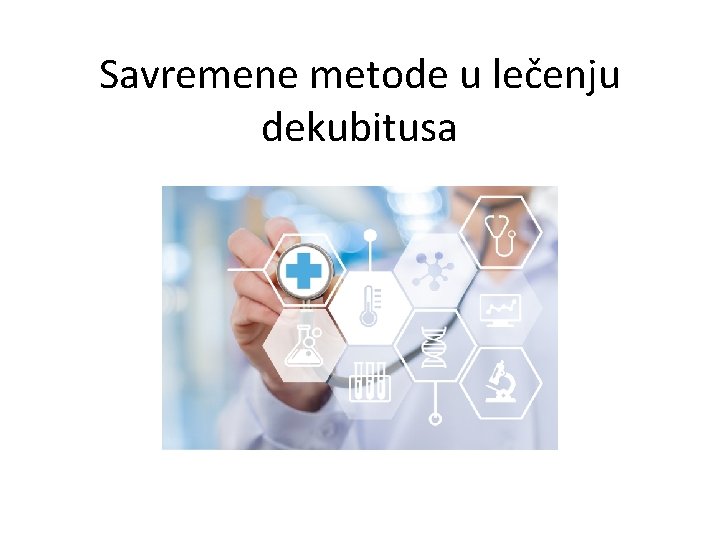 Savremene metode u lečenju dekubitusa 