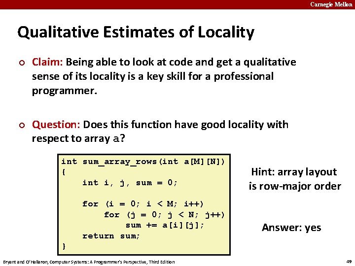 Carnegie Mellon Qualitative Estimates of Locality ¢ ¢ Claim: Being able to look at