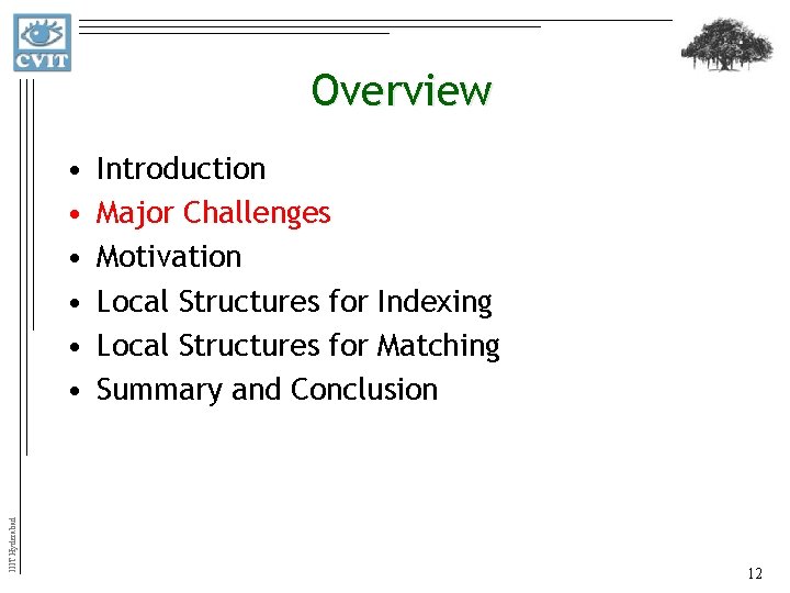 Overview IIIT Hyderabad • • • Introduction Major Challenges Motivation Local Structures for Indexing