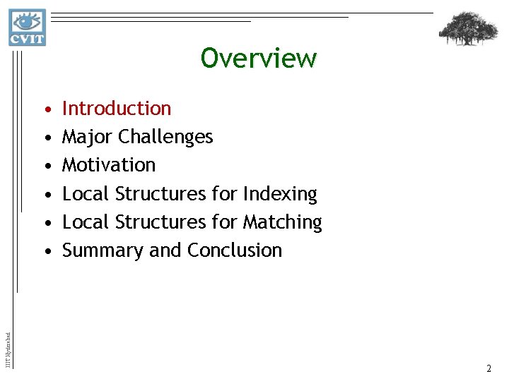 Overview IIIT Hyderabad • • • Introduction Major Challenges Motivation Local Structures for Indexing