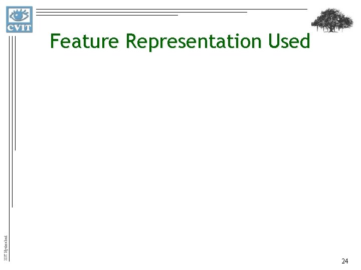 IIIT Hyderabad Feature Representation Used 24 