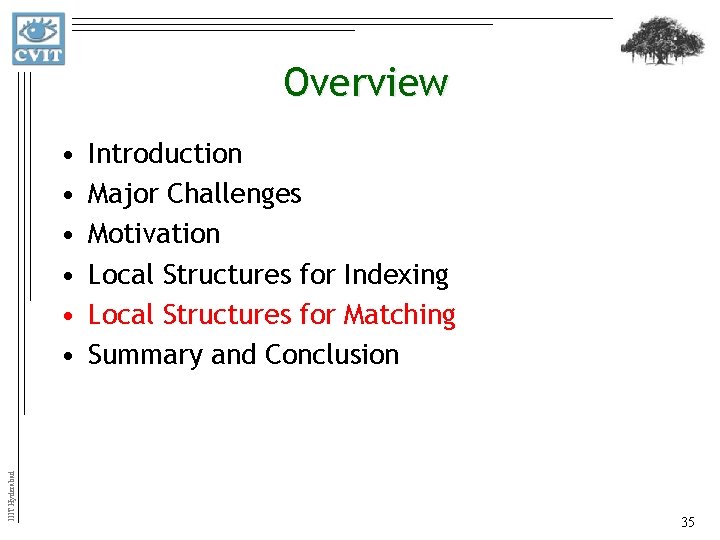 Overview IIIT Hyderabad • • • Introduction Major Challenges Motivation Local Structures for Indexing