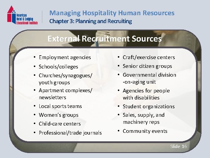 Managing Hospitality Human Resources Chapter 3: Planning and Recruiting External Recruitment Sources • Employment