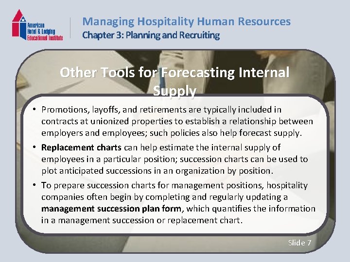 Managing Hospitality Human Resources Chapter 3: Planning and Recruiting Other Tools for Forecasting Internal