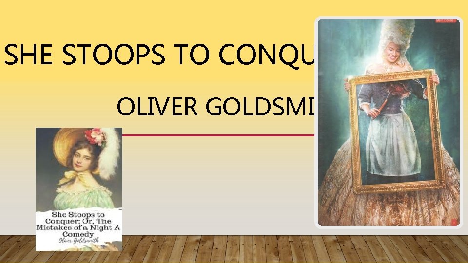 SHE STOOPS TO CONQUER OLIVER GOLDSMITH 