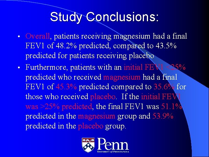 Study Conclusions: Overall, patients receiving magnesium had a final FEV 1 of 48. 2%