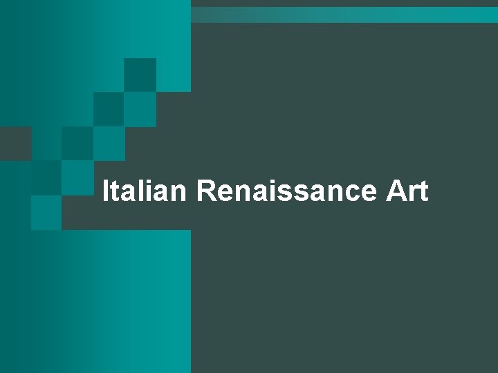 Italian Renaissance Art 