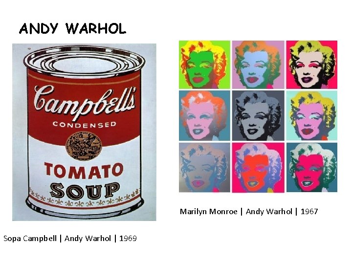 ANDY WARHOL Marilyn Monroe | Andy Warhol | 1967 Sopa Campbell | Andy Warhol