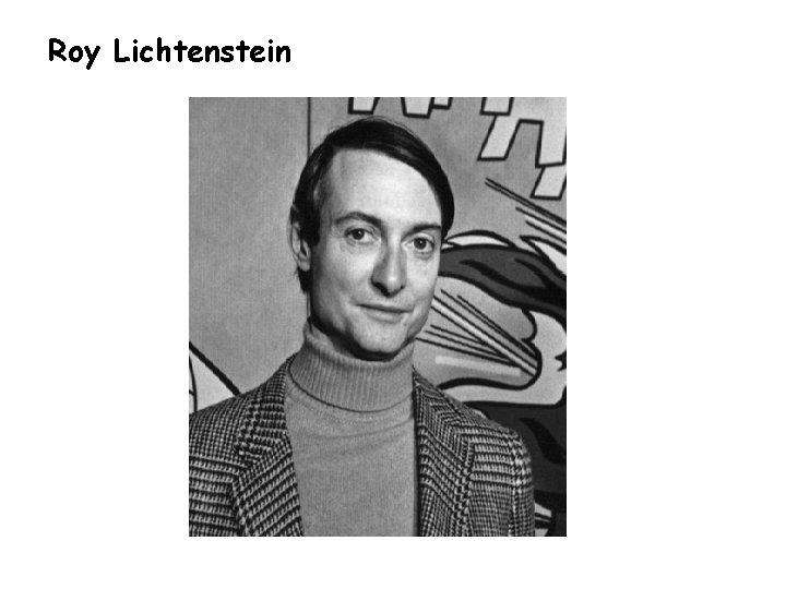 Roy Lichtenstein 