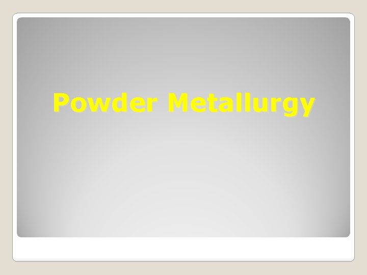Powder Metallurgy 