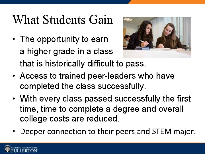 What Students Gain • The opportunity to earn a higher grade in a class
