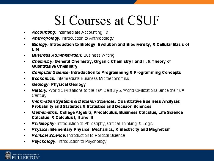 SI Courses at CSUF • • • • Accounting: Intermediate Accounting I & II