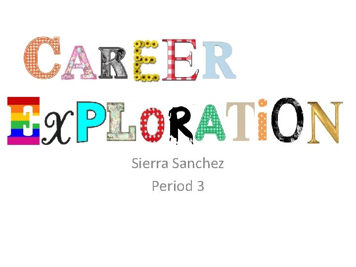 Sierra Sanchez Period 3 