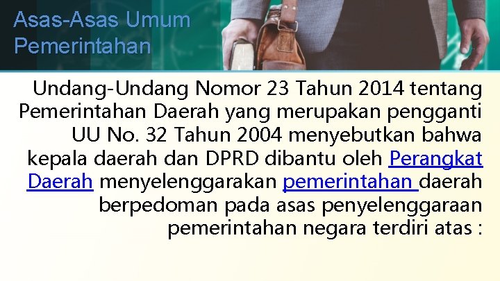 Asas-Asas Umum Pemerintahan Undang-Undang Nomor 23 Tahun 2014 tentang Pemerintahan Daerah yang merupakan pengganti