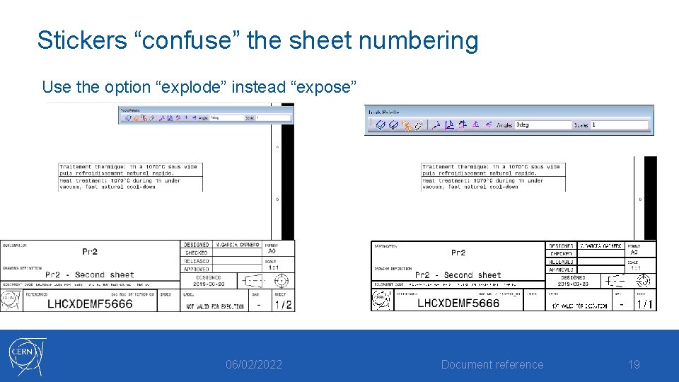 Stickers “confuse” the sheet numbering Use the option “explode” instead “expose” 06/02/2022 Document reference