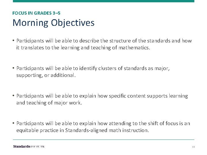FOCUS IN GRADES 3– 5 Morning Objectives • Participants will be able to describe