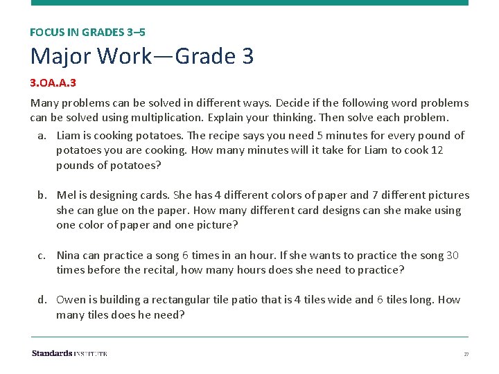 FOCUS IN GRADES 3– 5 Major Work—Grade 3 3. OA. A. 3 Many problems