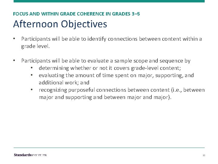 FOCUS AND WITHIN GRADE COHERENCE IN GRADES 3– 5 Afternoon Objectives • Participants will