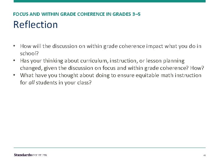 FOCUS AND WITHIN GRADE COHERENCE IN GRADES 3– 5 Reflection • How will the