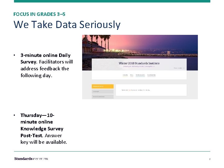 FOCUS IN GRADES 3– 5 We Take Data Seriously • 3 -minute online Daily