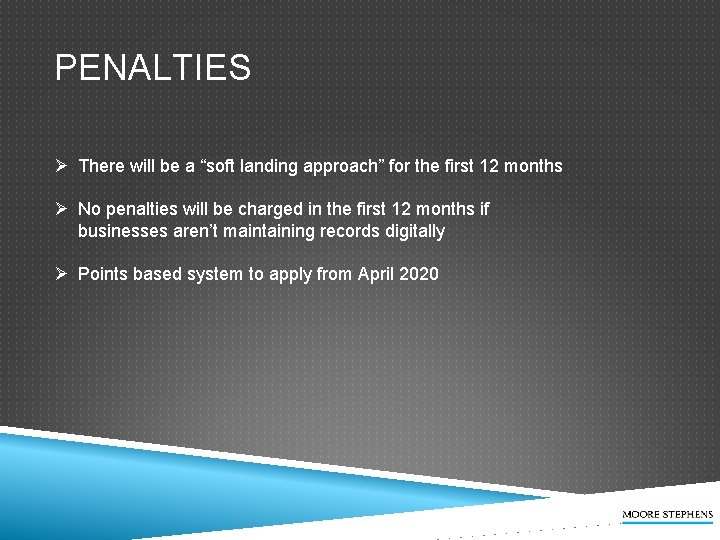 PENALTIES Ø There will be a “soft landing approach” for the first 12 months