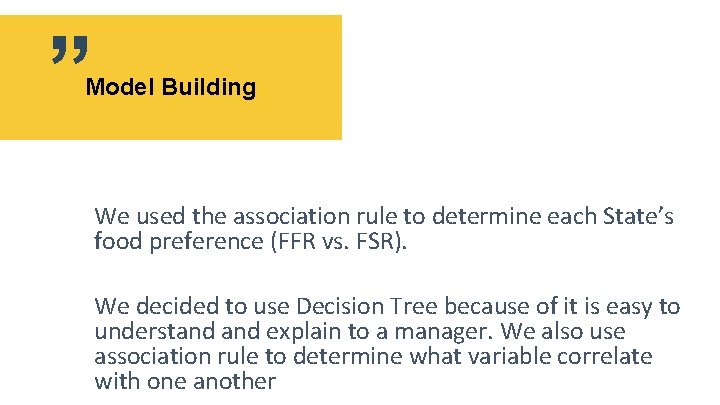 ” Model Building We used the association rule to determine each State’s food preference