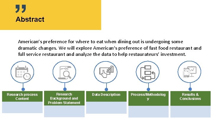 ” Abstract XXX American’s preference for where to eat when dining out is undergoing