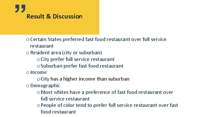 ” Result & Discussion o Certain States preferred fast food restaurant over full service