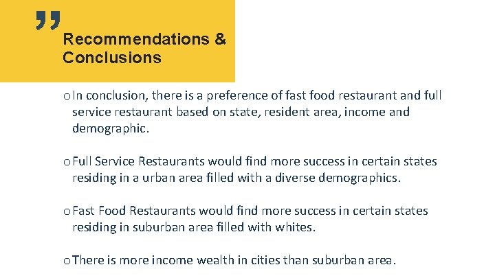 ” Recommendations & Conclusions o. In conclusion, there is a preference of fast food