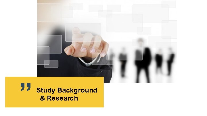 ” Study Background & Research 