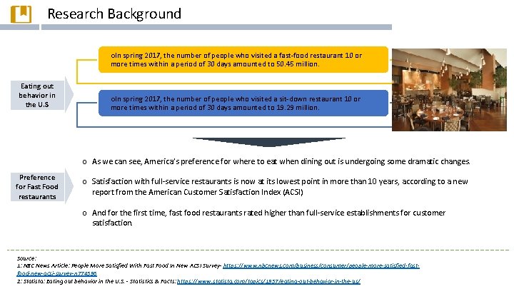 Research Background o. In spring 2017, the number of people who visited a fast-food