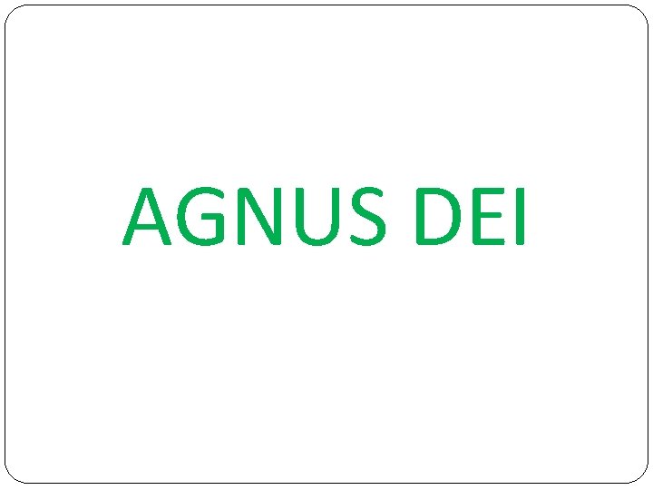 AGNUS DEI 