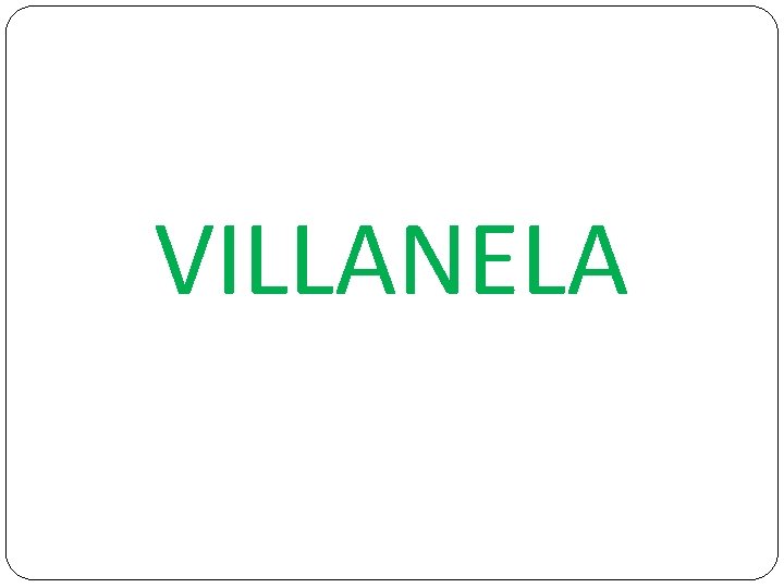 VILLANELA 