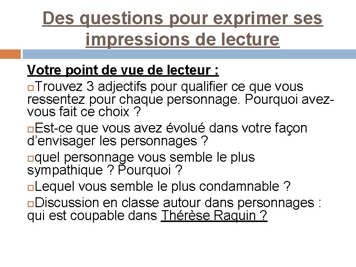 Des questions pour exprimer ses impressions de lecture Votre point de vue de lecteur