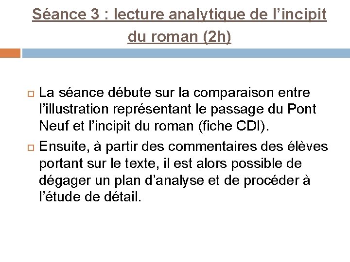 Séance 3 : lecture analytique de l’incipit du roman (2 h) La séance débute