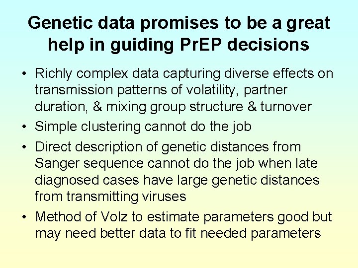 Genetic data promises to be a great help in guiding Pr. EP decisions •