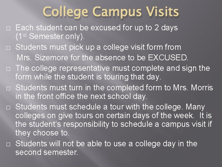 College Campus Visits � � � Each student can be excused for up to