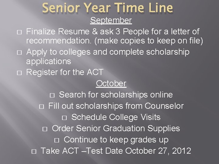 Senior Year Time Line � � � September Finalize Resume & ask 3 People